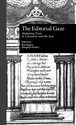 The Editorial Gaze: Mediating Texts In Literature And The Arts (Comparative Literature And Cultural Studies),Used