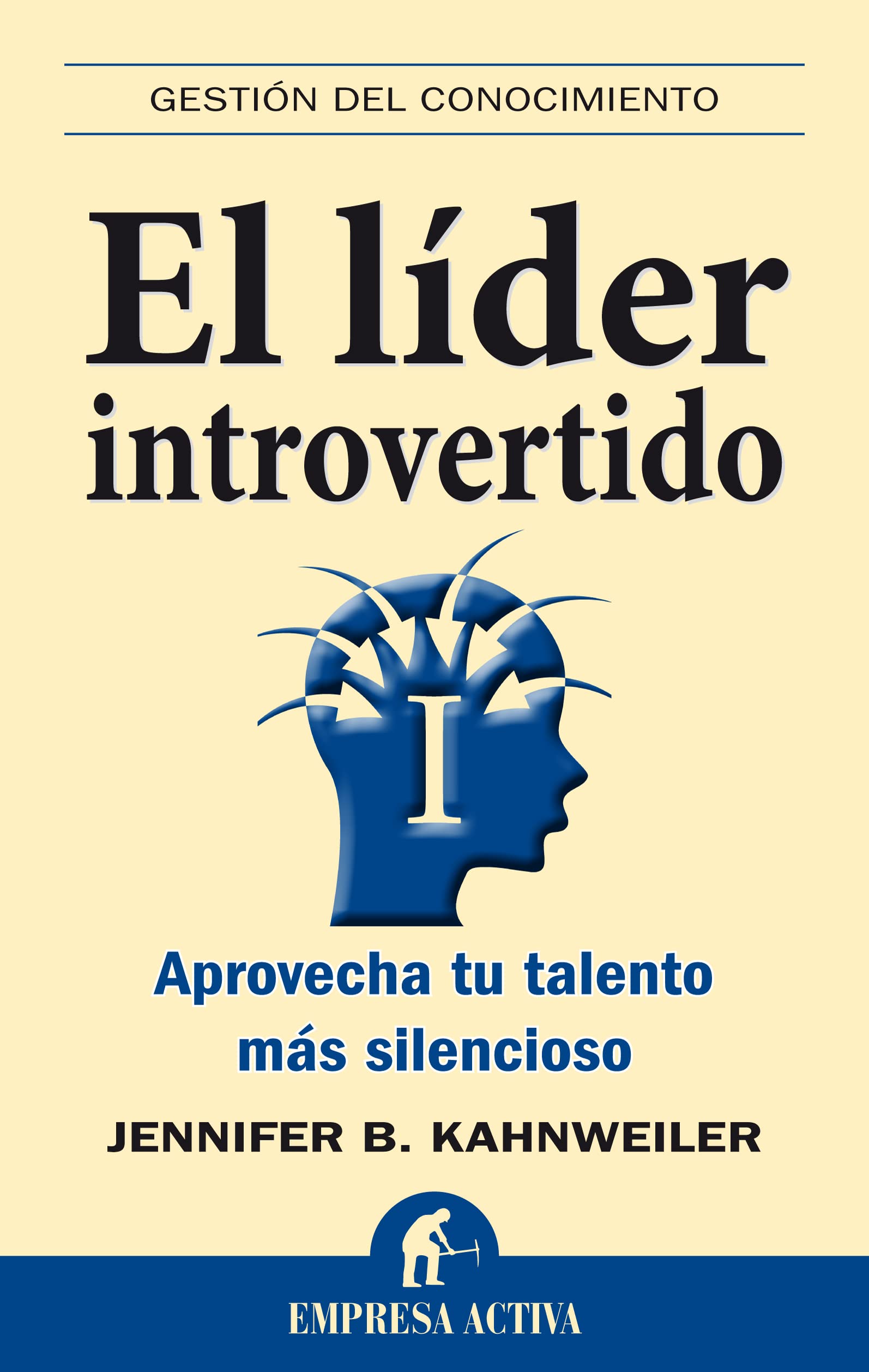 El lder introvertido: Aprovecha tu talento ms silencioso (Gestion del Conocimiento) (Spanish Edition),Used