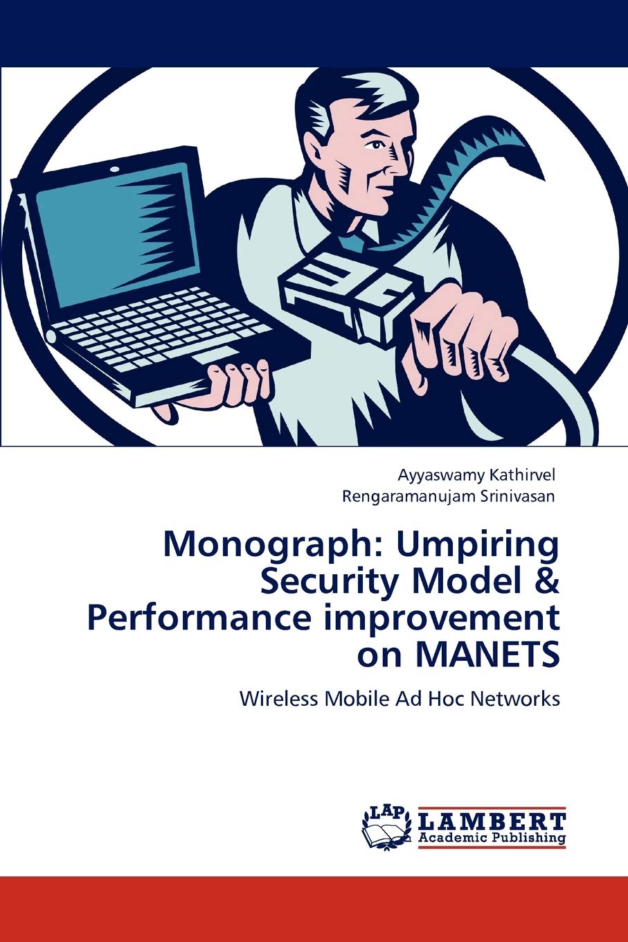 Monograph: Umpiring Security Model & Performance improvement on MANETS: Wireless Mobile Ad Hoc Networks,Used