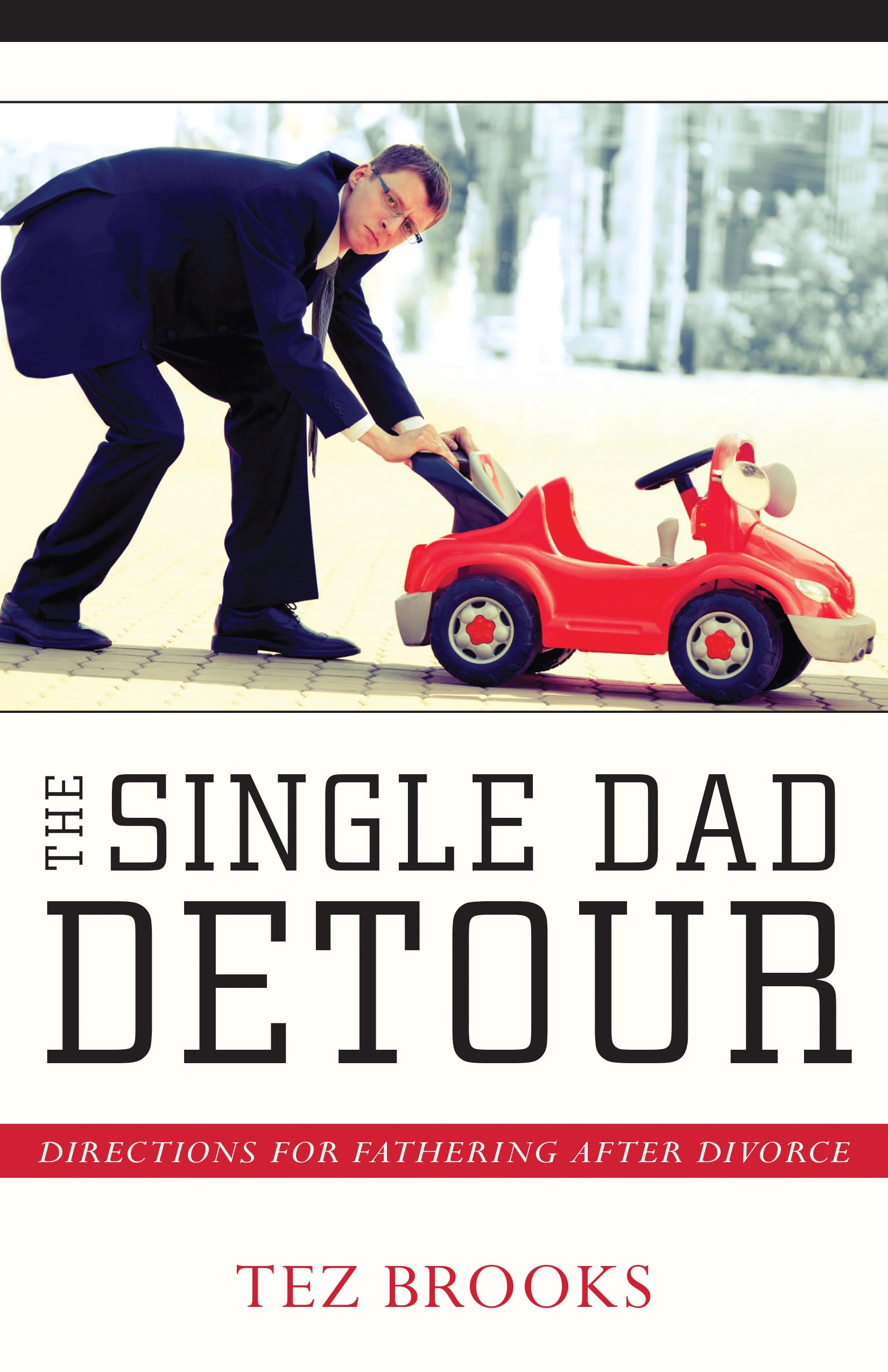 The Single Dad Detour: Directions for Fathering After Divorce,Used