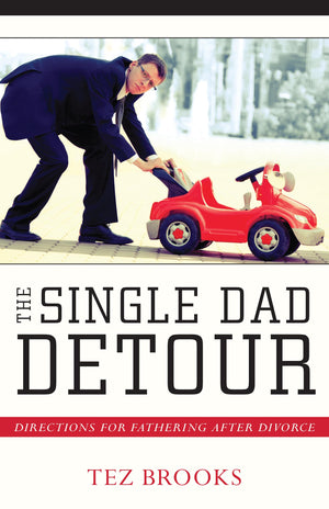 The Single Dad Detour: Directions for Fathering After Divorce,Used