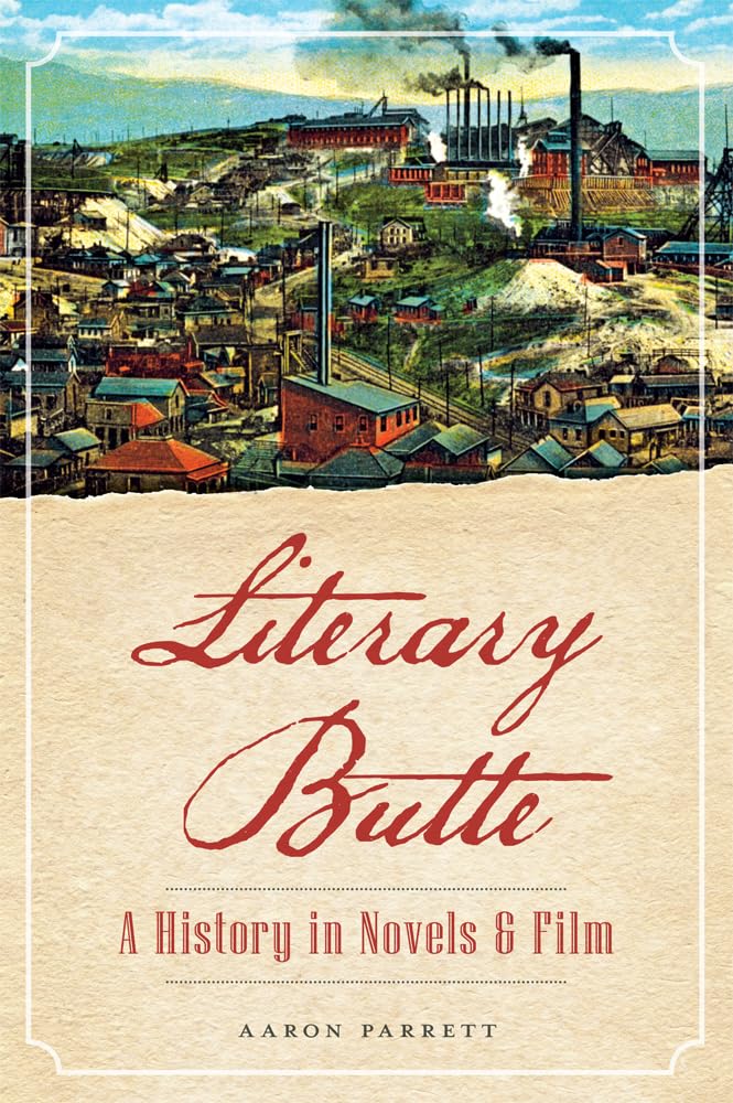 Literary Butte: A History in Novels & Film,Used