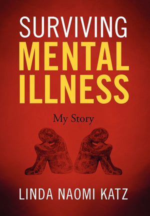 Surviving Mental Illness: My Story,Used