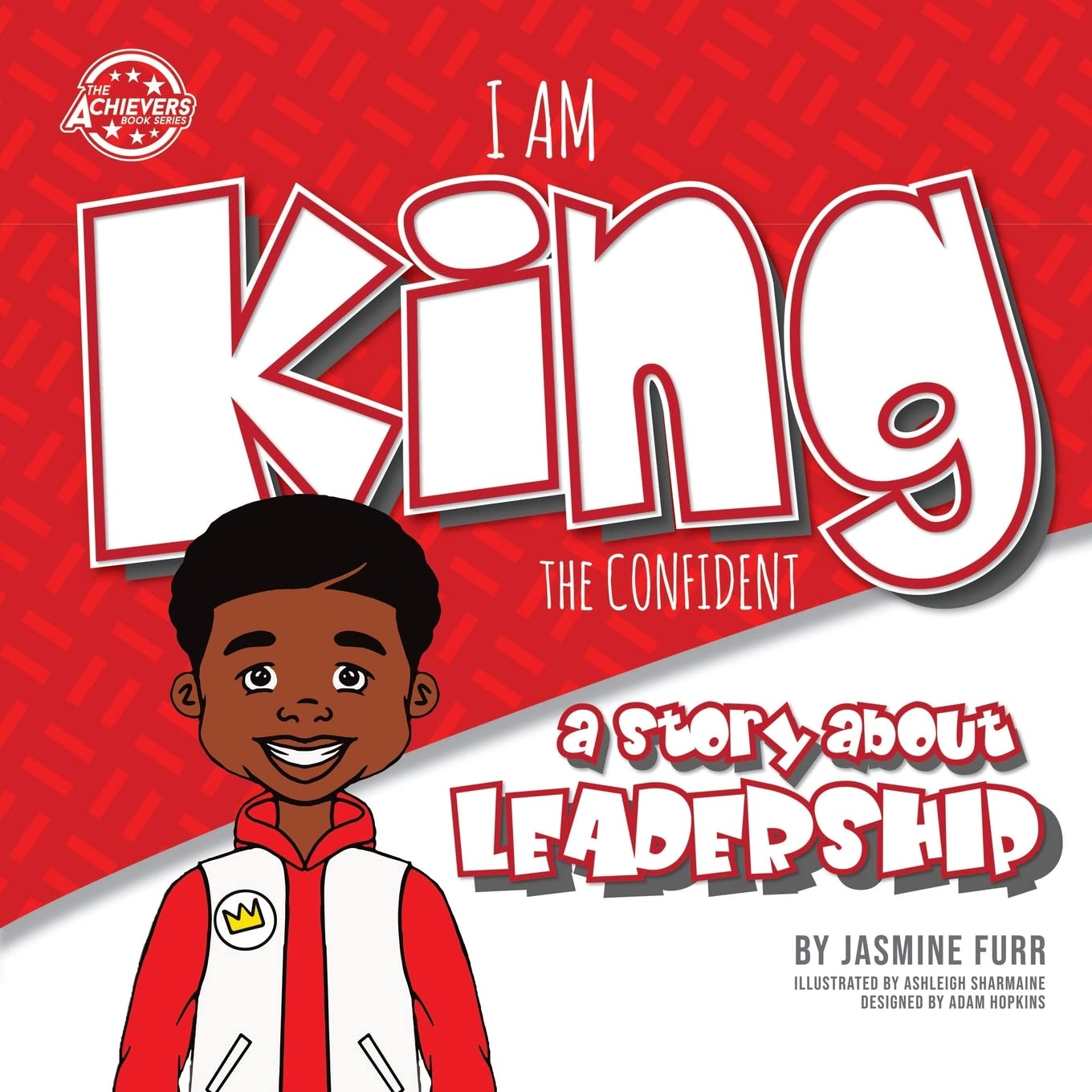 I Am King the Confident: a story about leadership (Achievers),Used