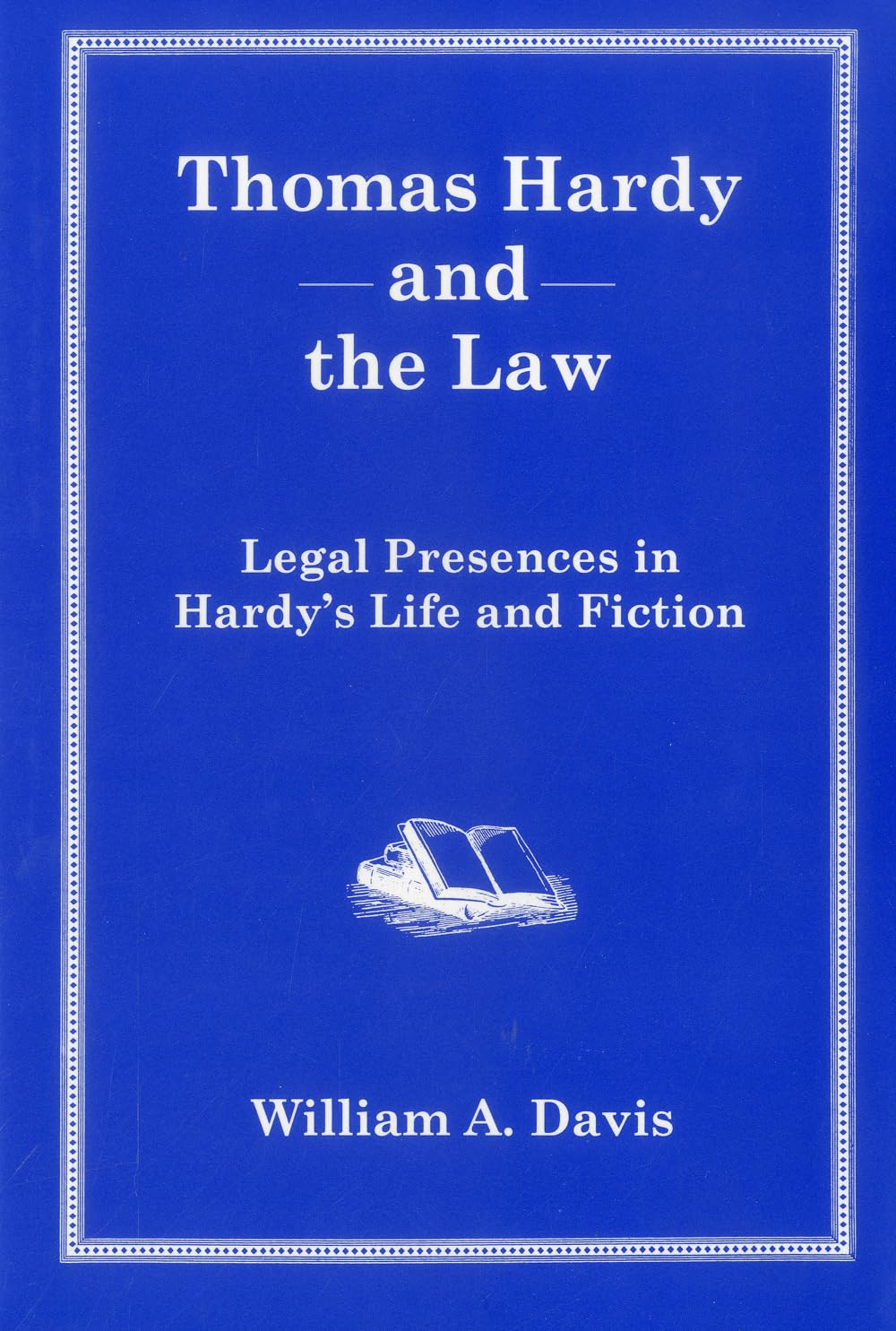 Thomas Hardy And The Law: Legal Presences in Hardy's Life and Fiction,Used