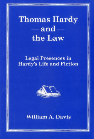 Thomas Hardy And The Law: Legal Presences in Hardy's Life and Fiction,Used