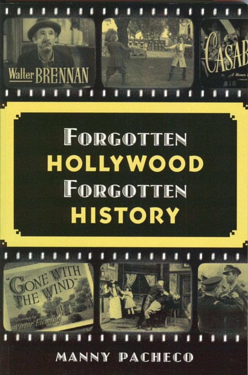 Forgotten Hollywood Forgotten History,New