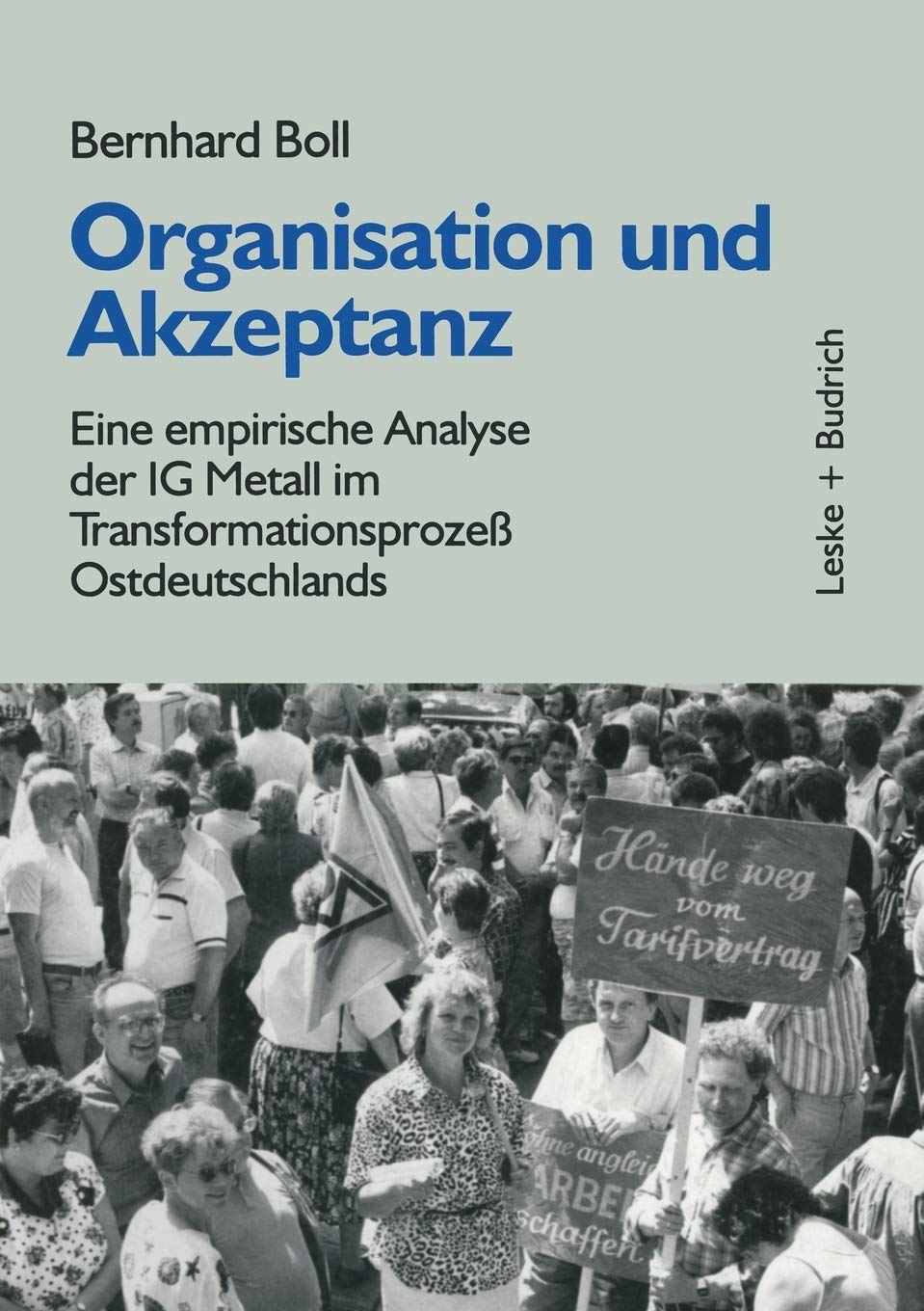 Organisation und Akzeptanz: Eine empirische Analyse der IG Metall im Transformationsproze Ostdeutschlands (German Edition),Used