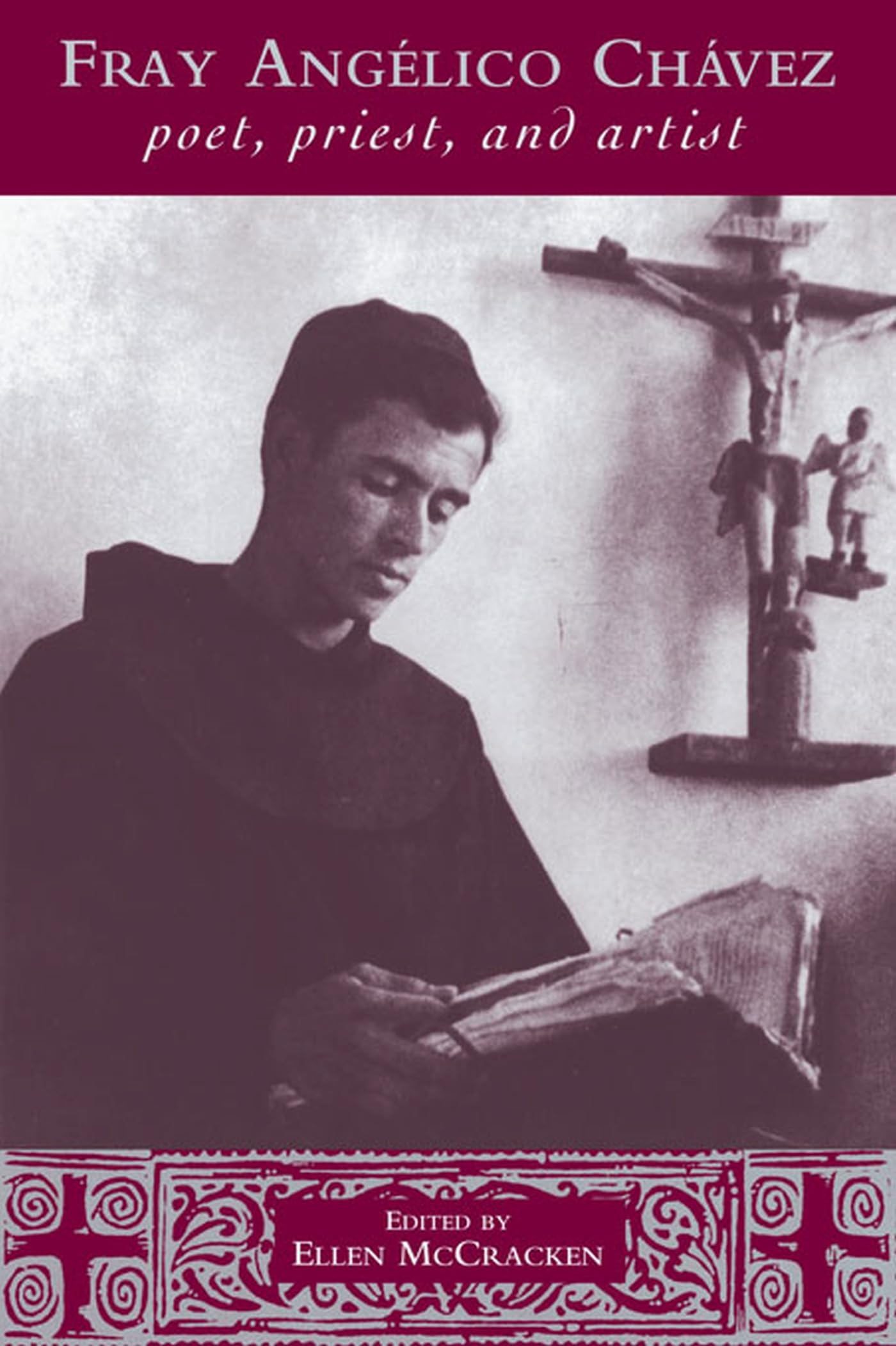 Fray Anglico Chvez: Poet, Priest, and Artist (Pas por Aqu Series on the Nuevomexicano Literary Heritage),Used