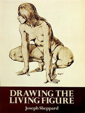 Drawing The Living Figure (Dover Anatomy For Artists)