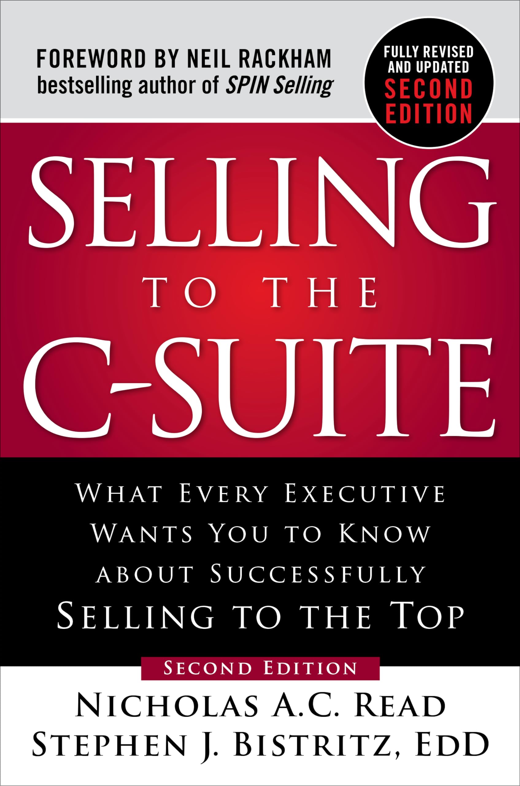 Selling to the CSuite, Second Edition: What Every Executive Wants You to Know About Successfully Selling to the Top,Used