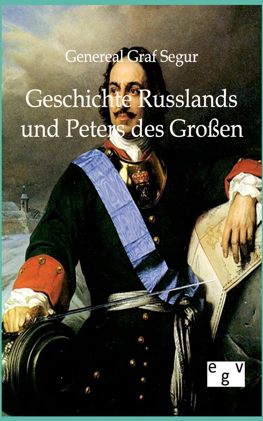 Geschichte Russlands und Peters des Groen (German Edition),Used