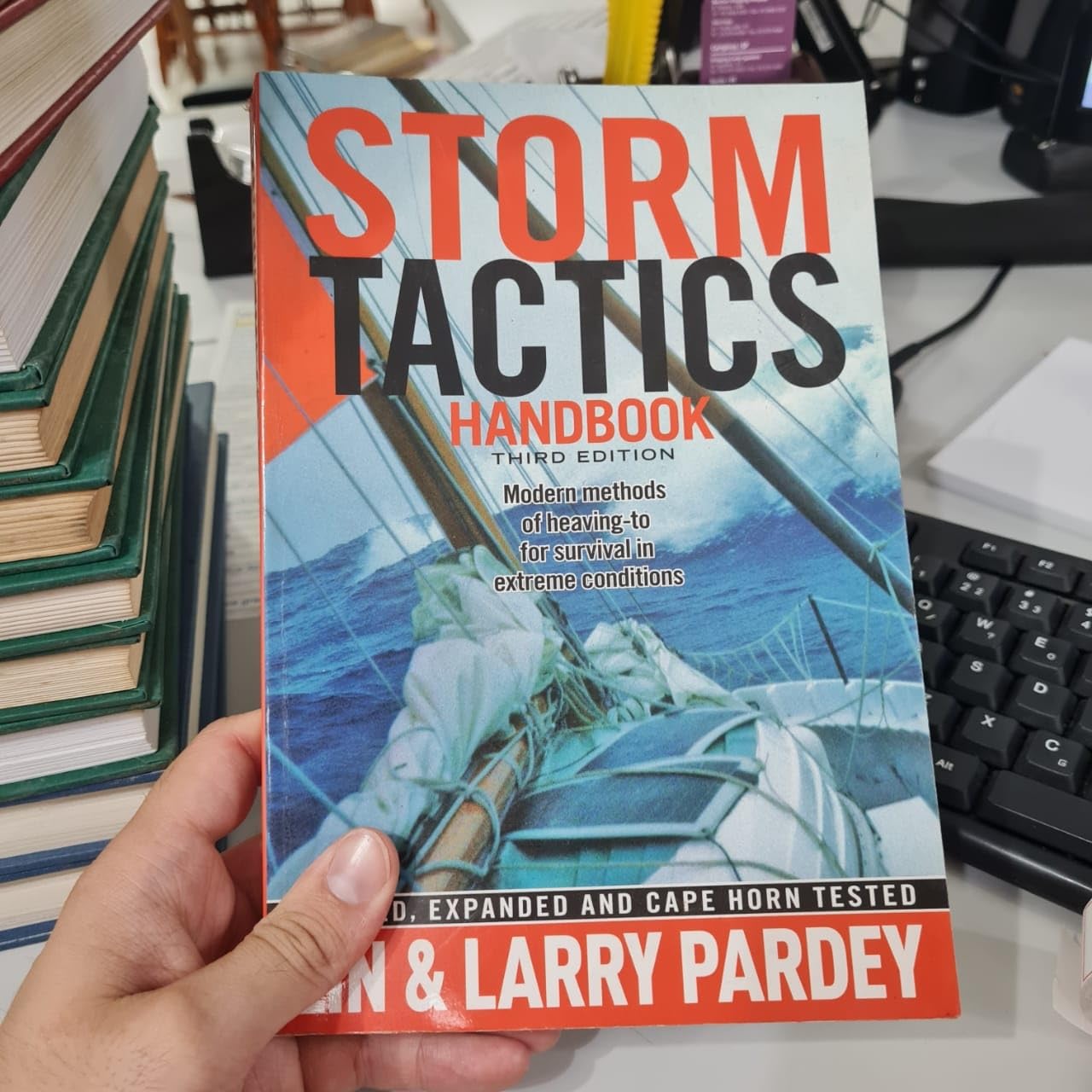 Storm Tactics Handbook: Modern Methods of Heavingto for Survival in Extreme Conditions, 3rd Edition,New