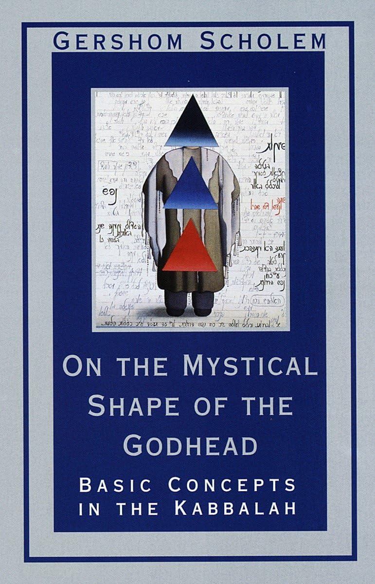 On the Mystical Shape of the Godhead: Basic Concepts in the Kabbalah (Mysticism and Kabbalah),Used