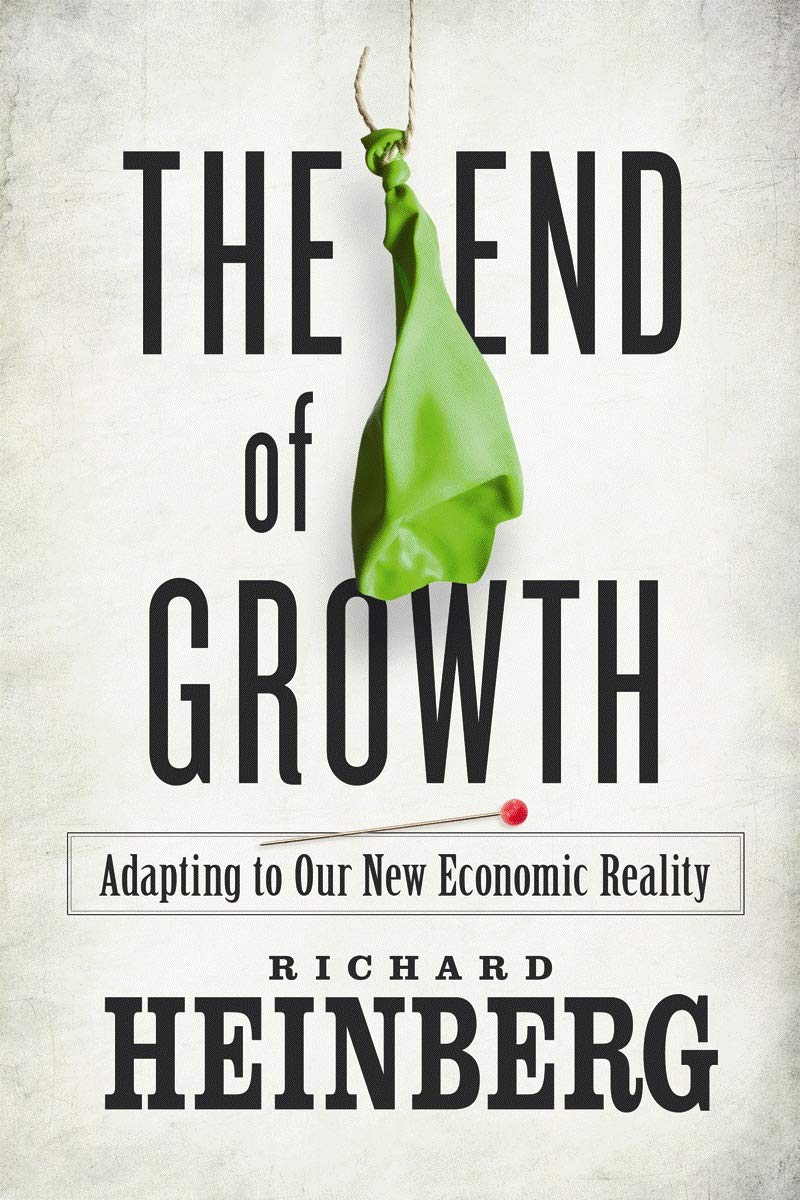 The End Of Growth: Adapting To Our New Economic Reality,Used