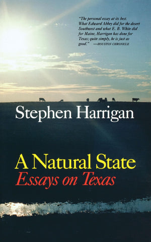 A Natural State: Essays On Texas,Used