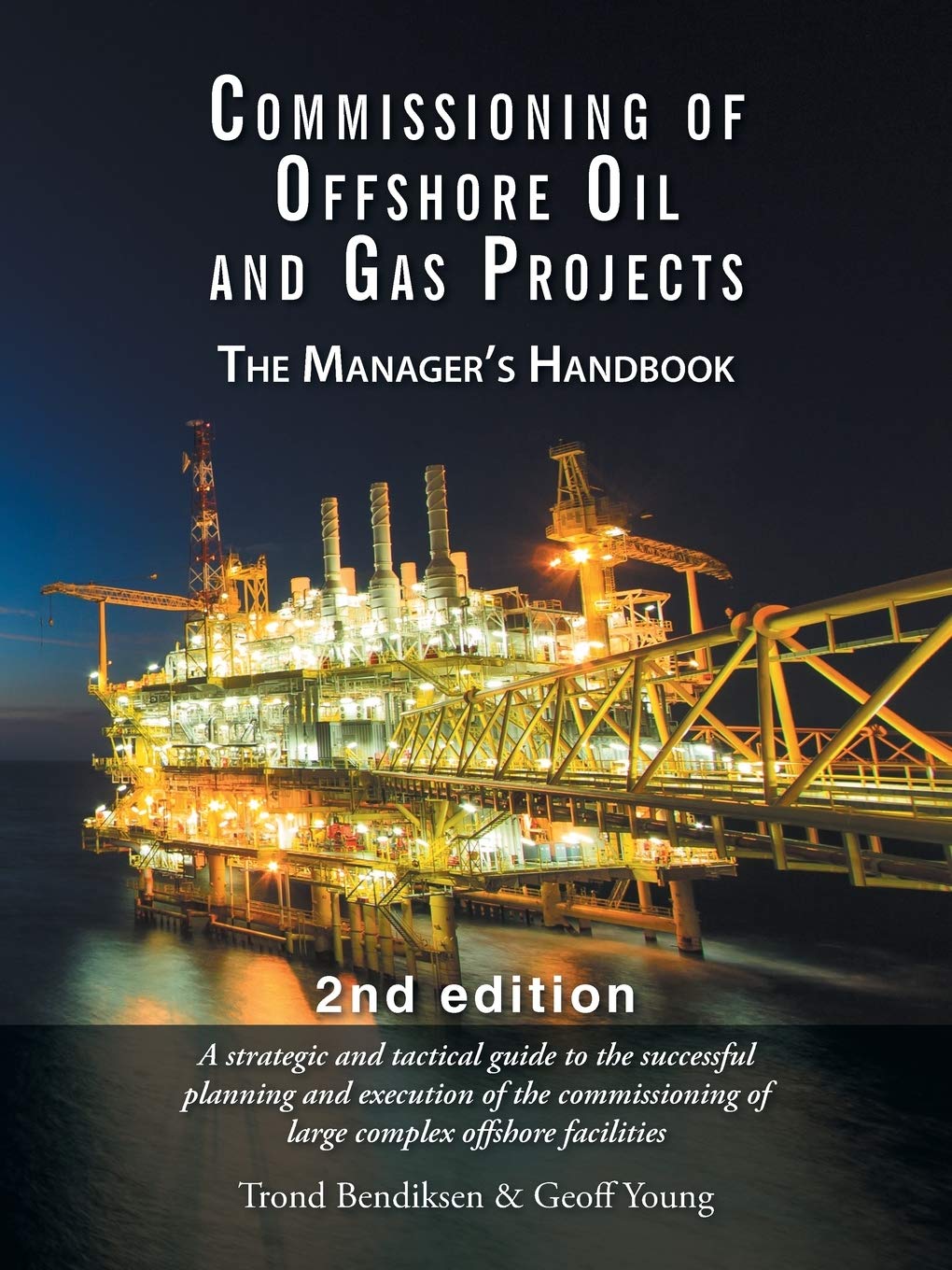 Commissioning of Offshore Oil and Gas Projects: The manager's handbook,Used