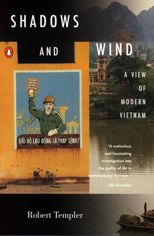 Shadows And Wind: A View Of Modern Vietnam