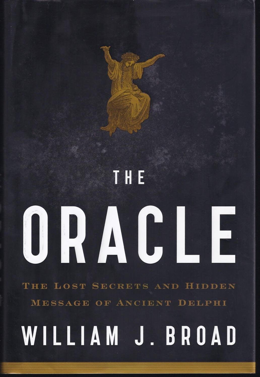 The Oracle: Lost Secrets and Hidden Message of Ancient Delphi,New