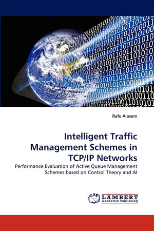 Intelligent Traffic Management Schemes in TCP/IP Networks: Performance Evaluation of Active Queue Management Schemes based on Co,Used