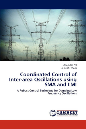 Coordinated Control of Interarea Oscillations using SMA and LMI: A Robust Control Technique for Damping Low Frequency Oscillati,Used