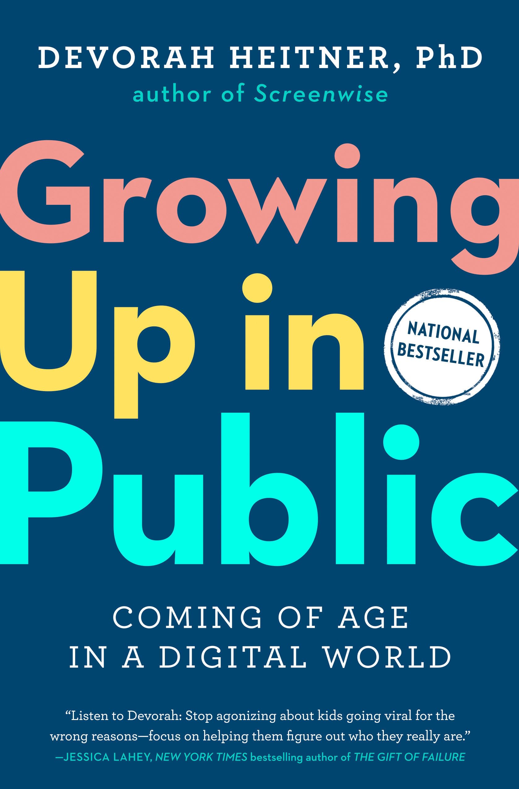Growing Up In Public: Coming Of Age In A Digital World,New
