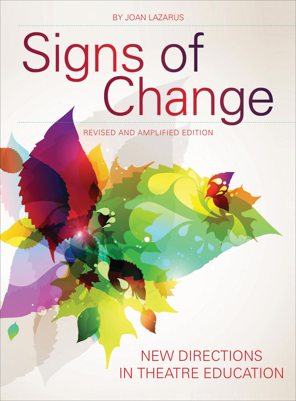 Signs of Change: New Directions in Theatre Education (Theatre in Education),New