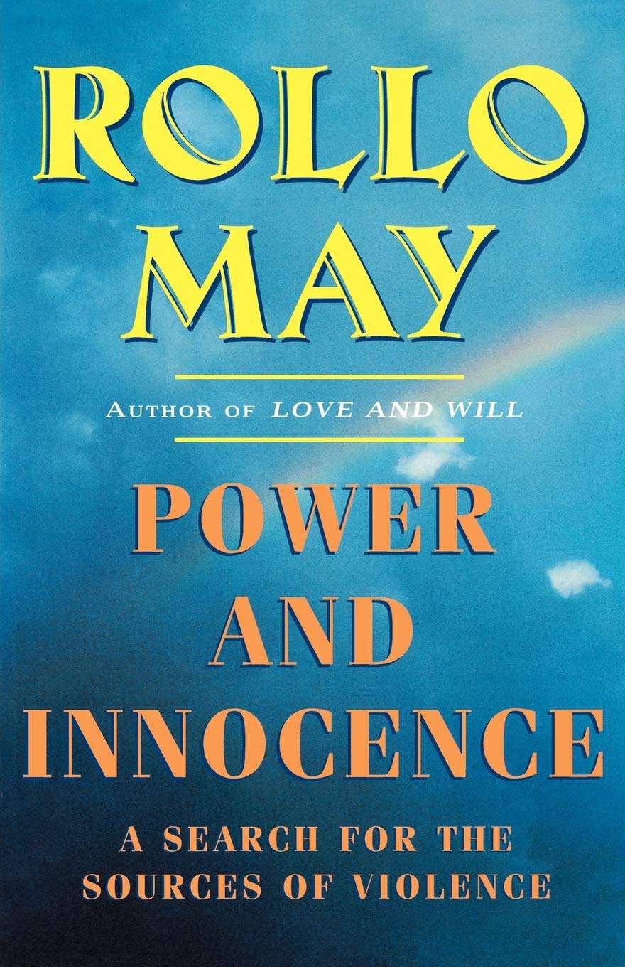 Power And Innocence: A Search For The Sources Of Violence