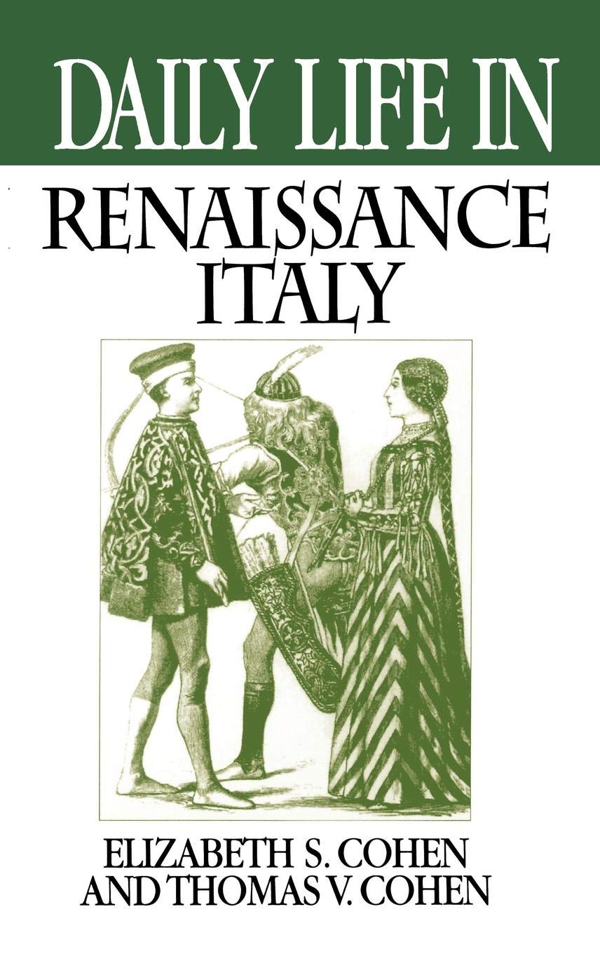 Daily Life in Renaissance Italy,New