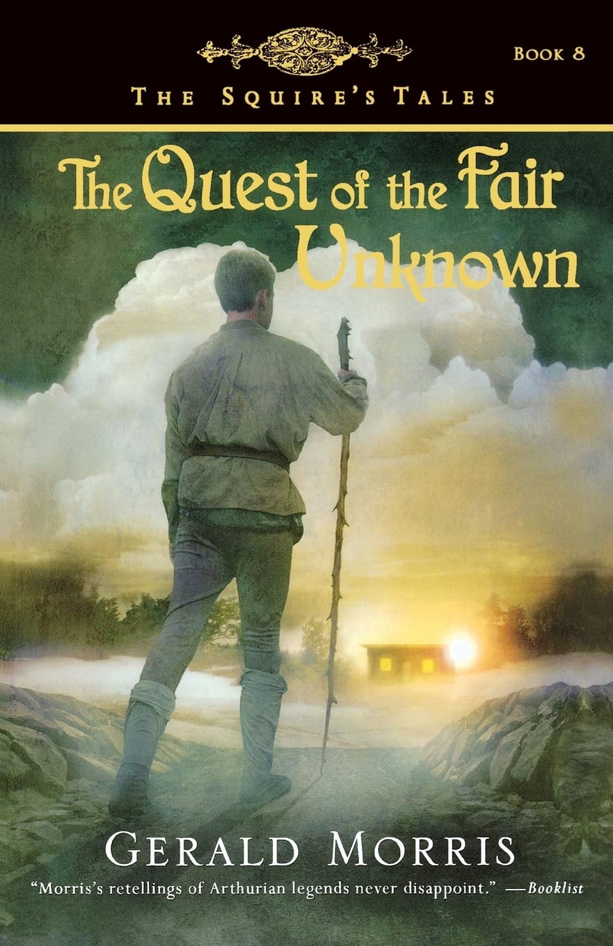 The Quest Of The Fair Unknown (The Squire'S Tales) (The Squire'S Tales, 8),Used
