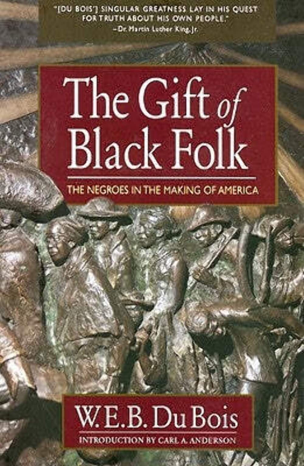 The Gift of Black Folk: The Negroes in the Making of America,Used