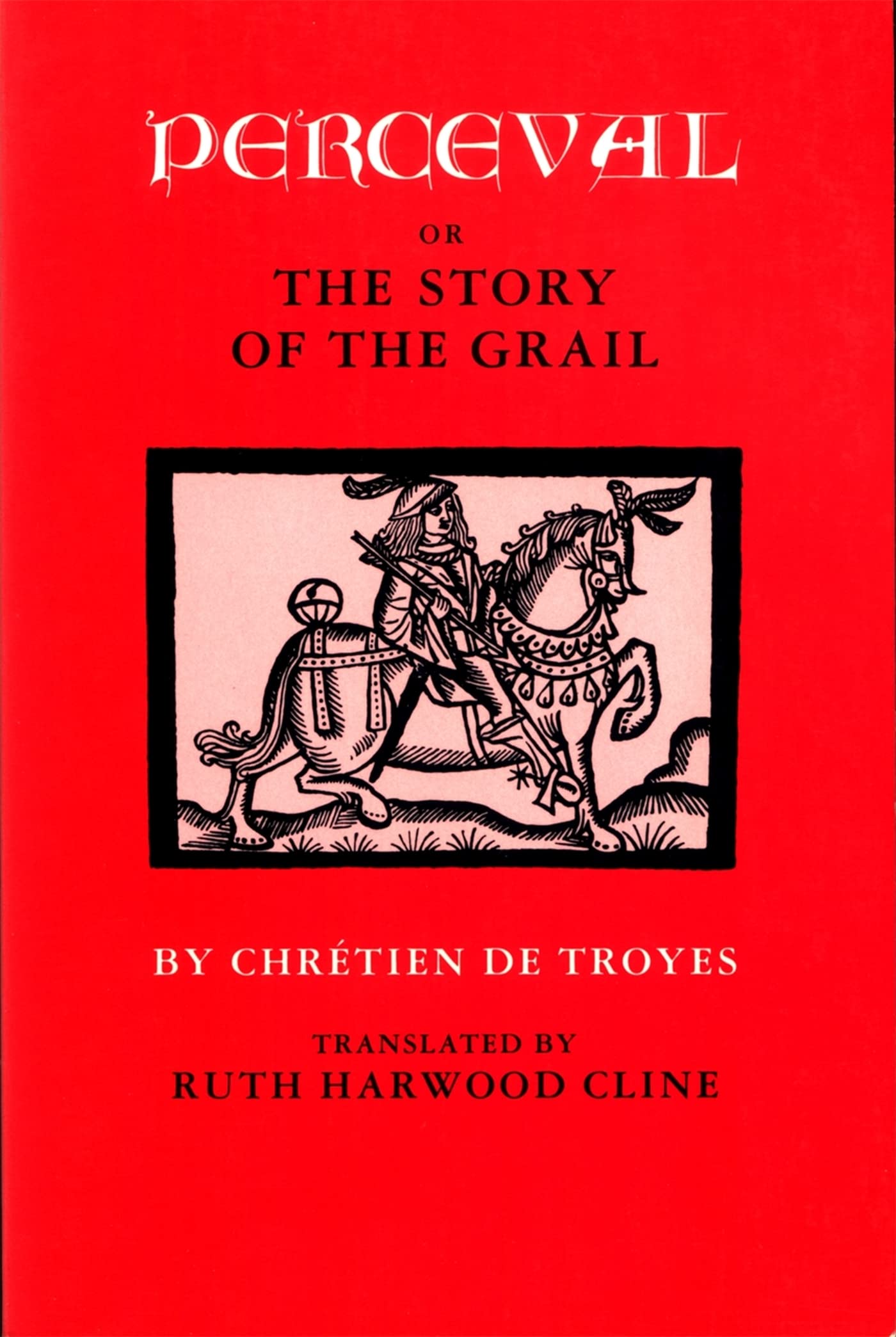 Perceval; or, The Story of the Grail,New