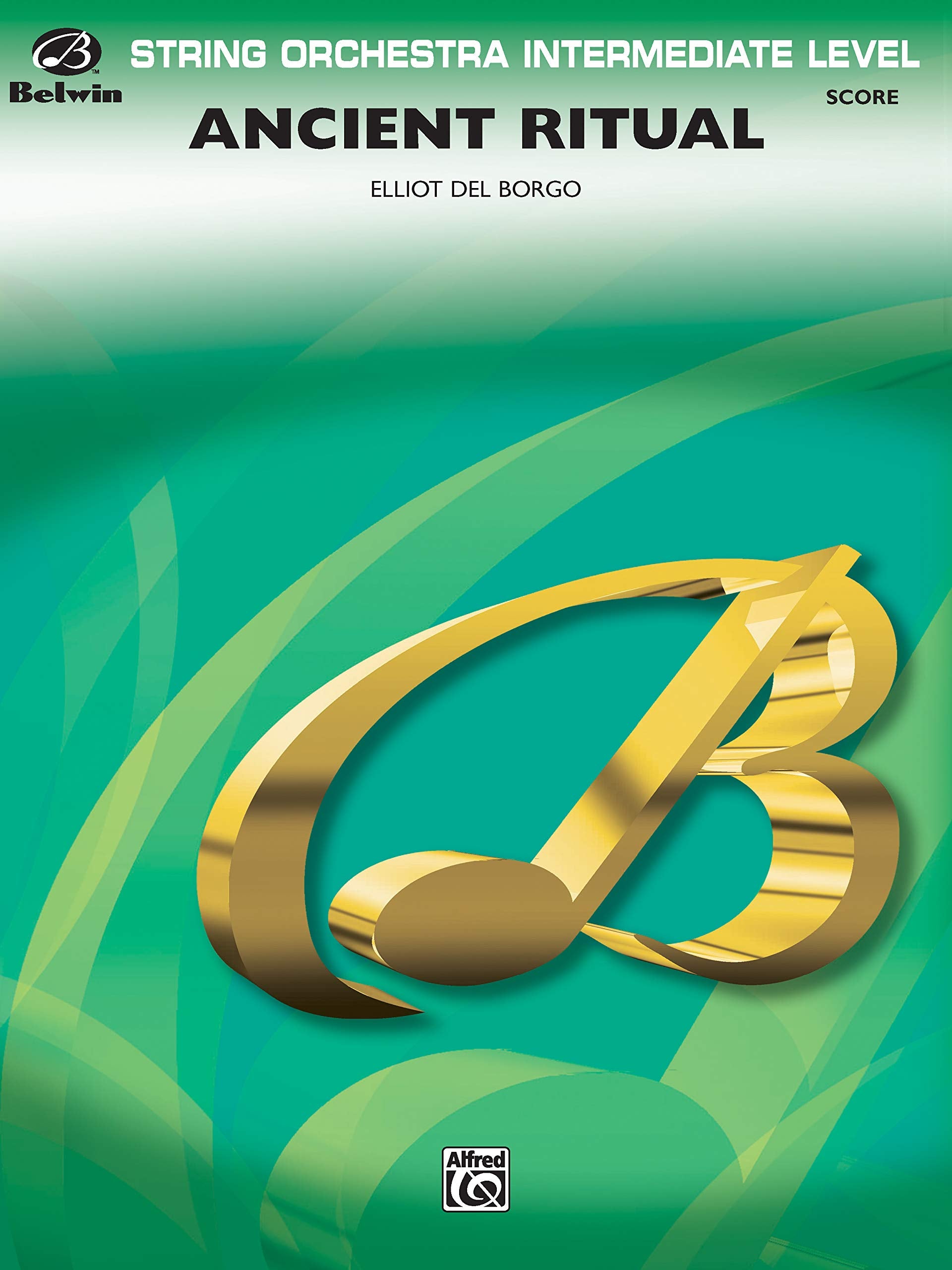 Ancient Ritual: Conductor Score (Belwin Intermediate String Orchestra),Used
