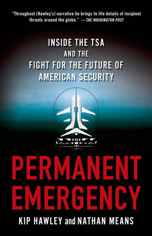 Permanent Emergency: Inside the TSA and the Fight for the Future of American Security,Used