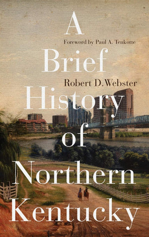 A Brief History Of Northern Kentucky,Used