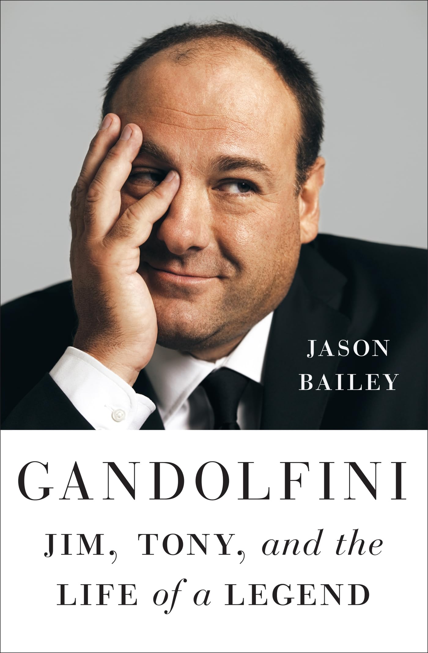 Gandolfini: Jim, Tony, And The Life Of A Legend