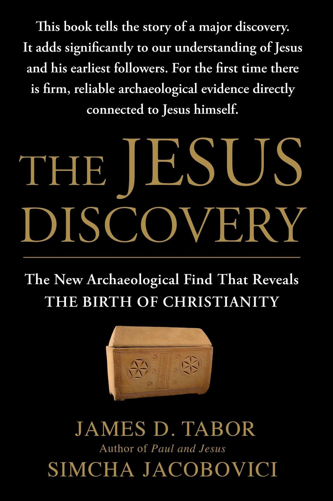 The Jesus Discovery: The New Archaeological Find That Reveals The Birth Of Christianity,New