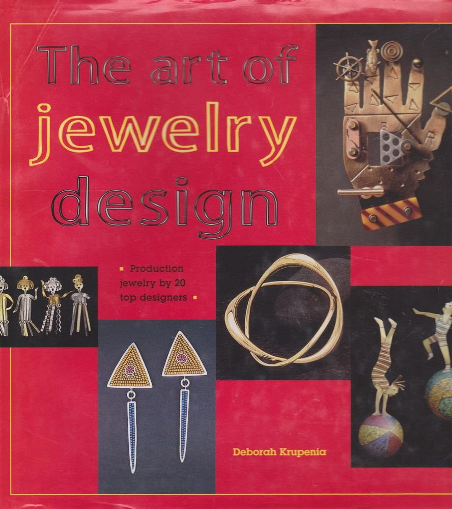 The Art Of Jewelry Design: Production Jewelry By 20 Top Designers