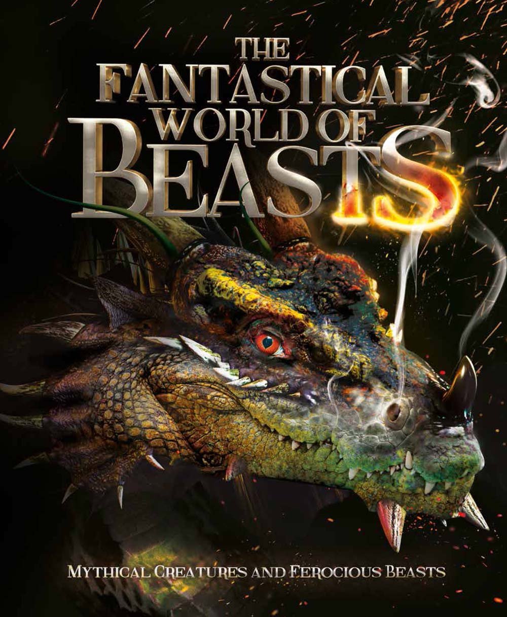 The Fantastical World of Beasts: Mythical Creatures and Ferocious Beasts,Used
