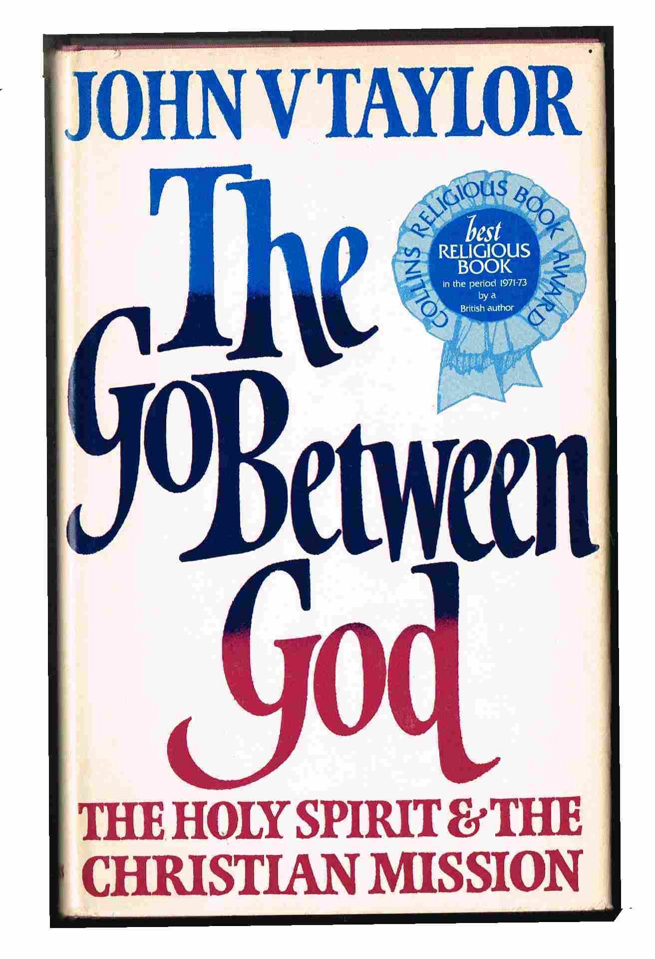 The GoBetween God: The Holy Spirit and the Christian Mission,Used