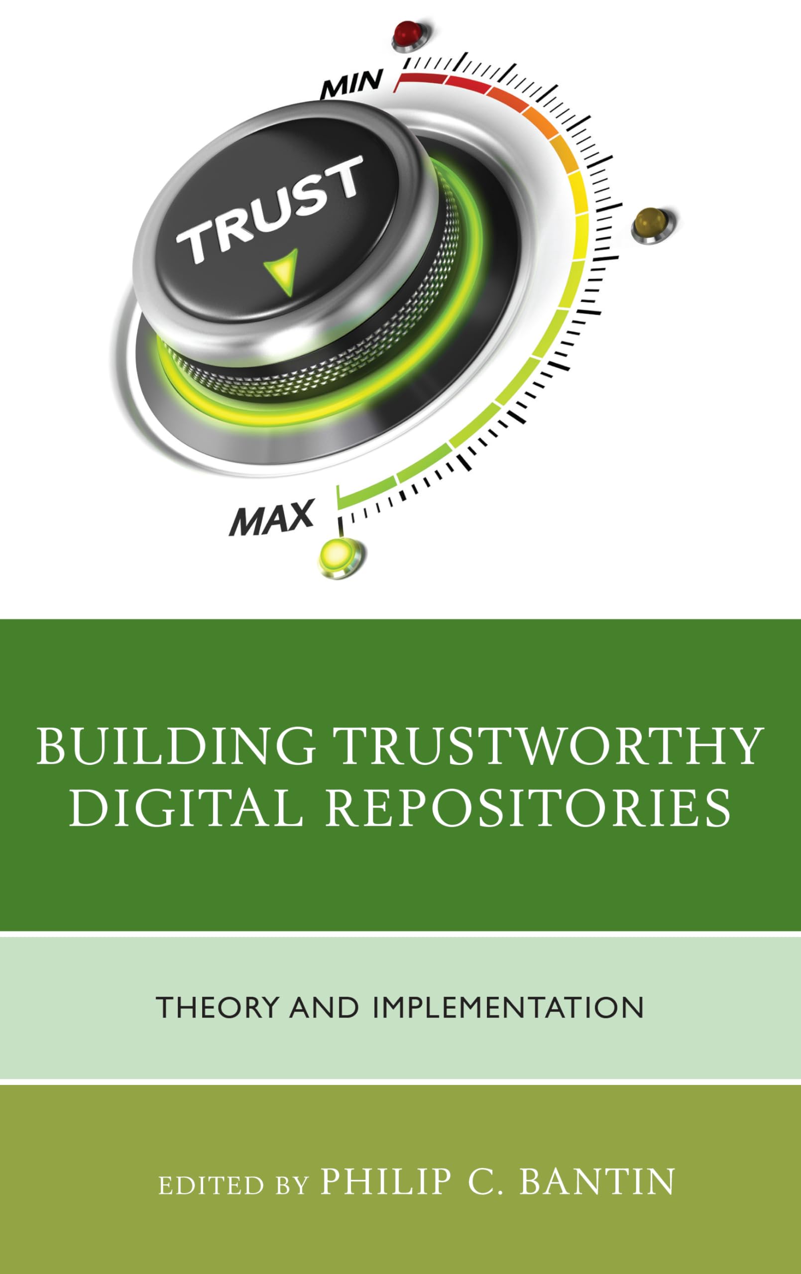 Building Trustworthy Digital Repositories: Theory and Implementation,Used
