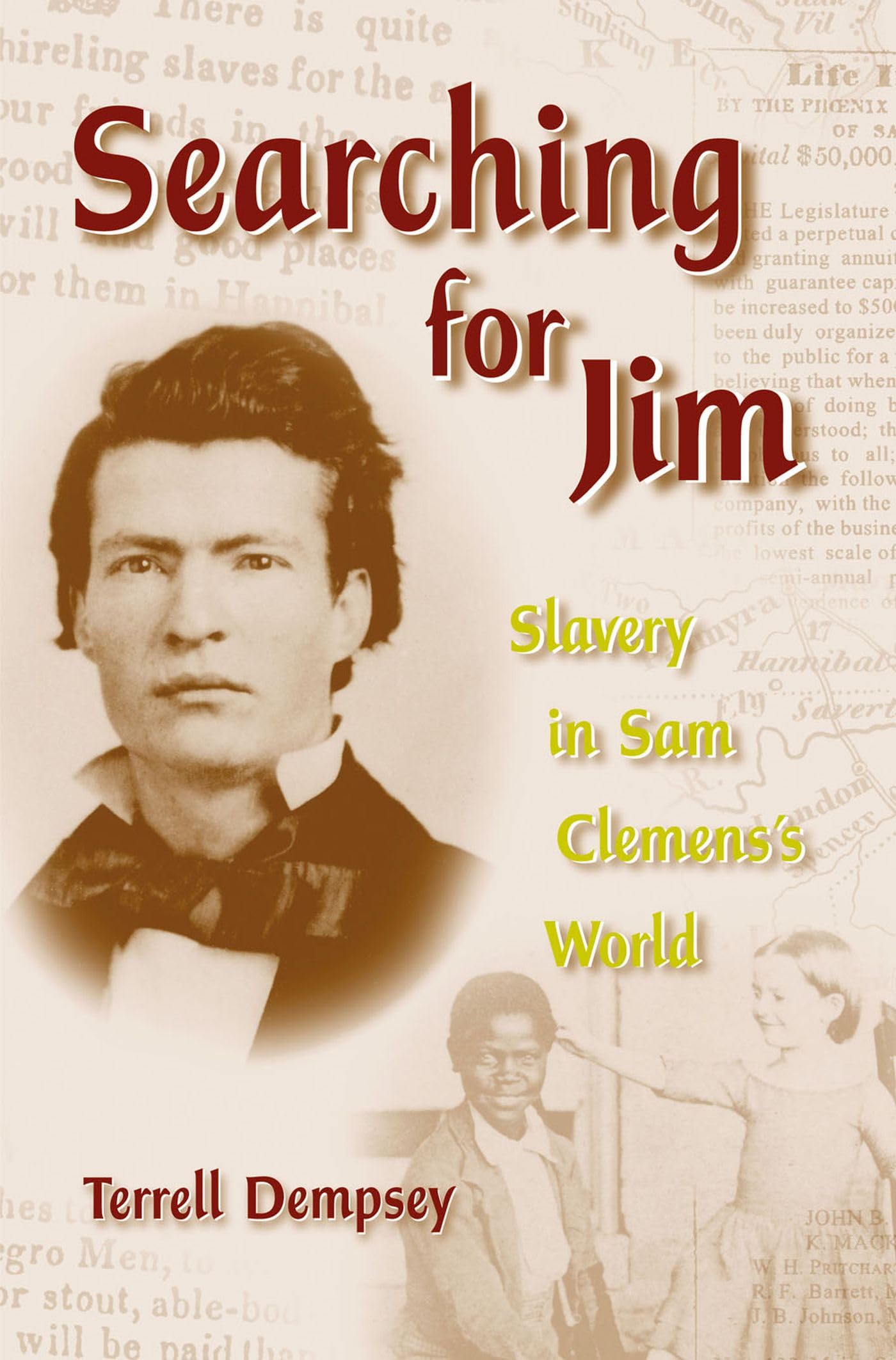 Searching For Jim: Slavery In Sam Clemens'S World (Volume 1) (Mark Twain And His Circle),Used