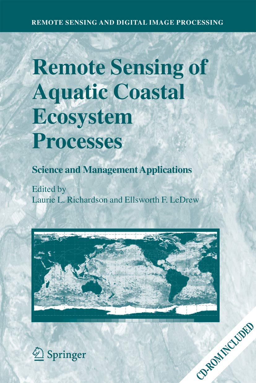 Remote Sensing of Aquatic Coastal Ecosystem Processes: Science and Management Applications (Remote Sensing and Digital Image Pro,Used