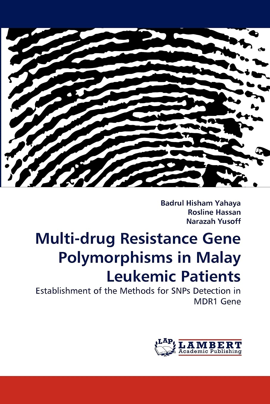 Multidrug Resistance Gene Polymorphisms in Malay Leukemic Patients: Establishment of the Methods for SNPs Detection in MDR1 Gen,Used