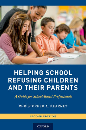 Helping School Refusing Children and Their Parents: A Guide for SchoolBased Professionals,Used