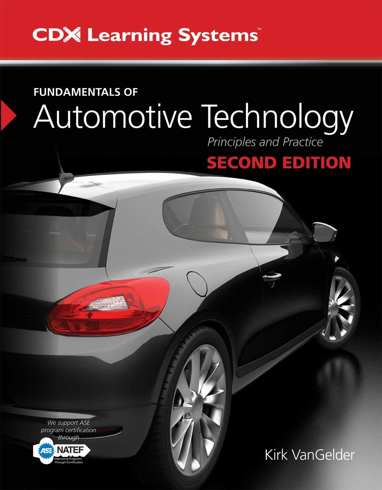 Fundamentals Of Automotive Technology: Principles And Practice (Cdx Learning Systems),New