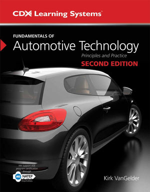 Fundamentals Of Automotive Technology: Principles And Practice (Cdx Learning Systems),New
