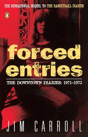 Forced Entries: The Downtown Diaries: 19711973
