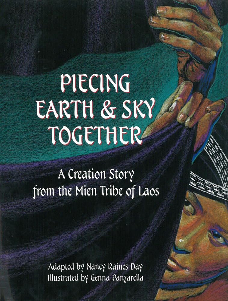 Piecing Earth And Sky Together: A Creation Story From The Mien Tribe Of Laos