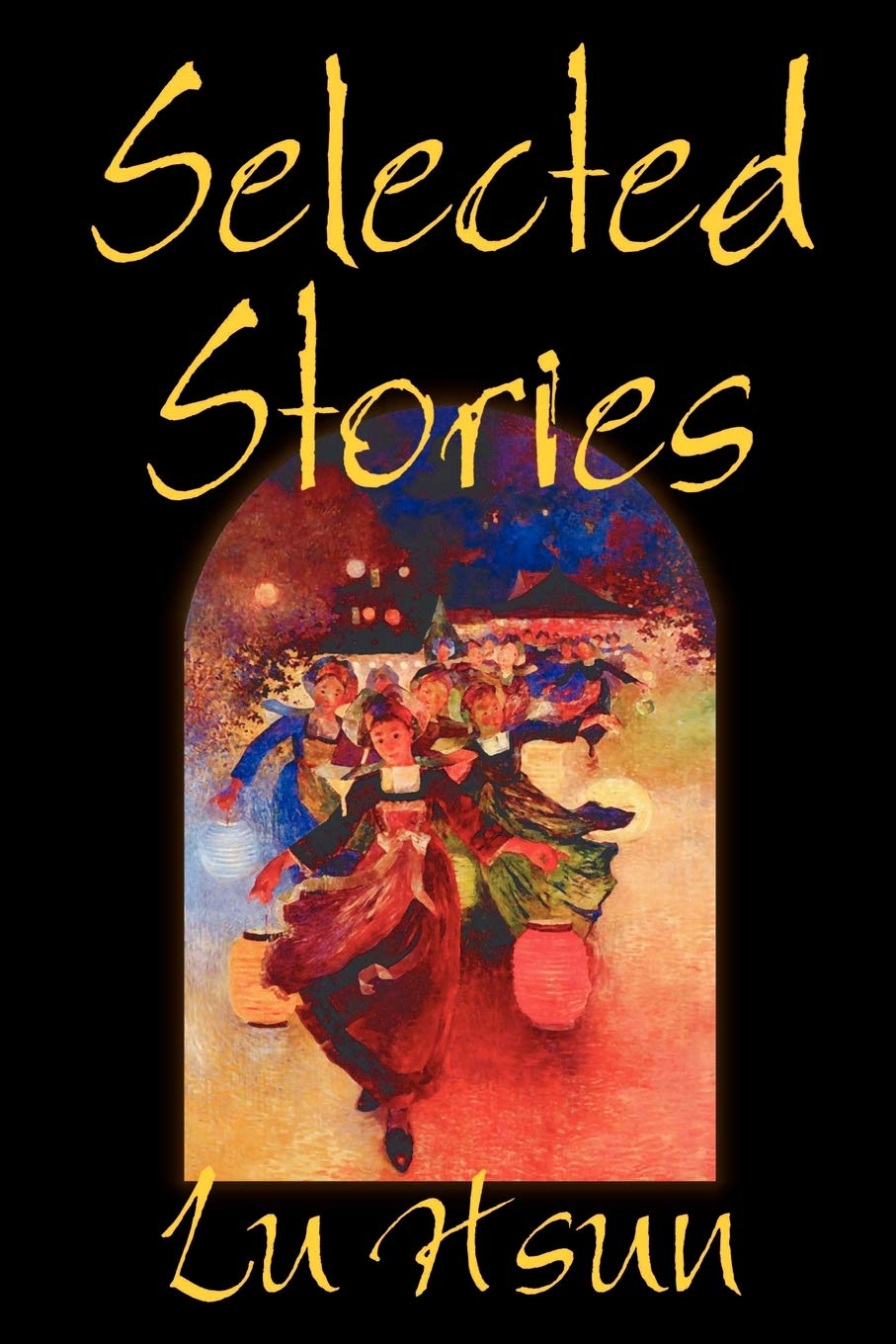 Selected Stories Of Lu Hsun,Used